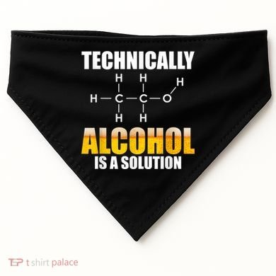 Technically Alcohol Is A Solution Chemical Formula Drinking USA-Made Doggie Bandana