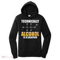 Technically Alcohol Is A Solution Chemical Formula Drinking Women's Hoodie thumb 0