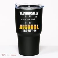 Technically Alcohol Is A Solution Chemical Formula Drinking Tumbler thumb 0