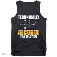 Technically Alcohol Is A Solution Chemical Formula Drinking Tank Top thumb 0
