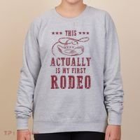 This Actually Is My First Rodeo Cowboy Women's Sweatshirt thumb 0