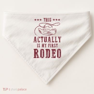 This Actually Is My First Rodeo Cowboy USA-Made Doggie Bandana