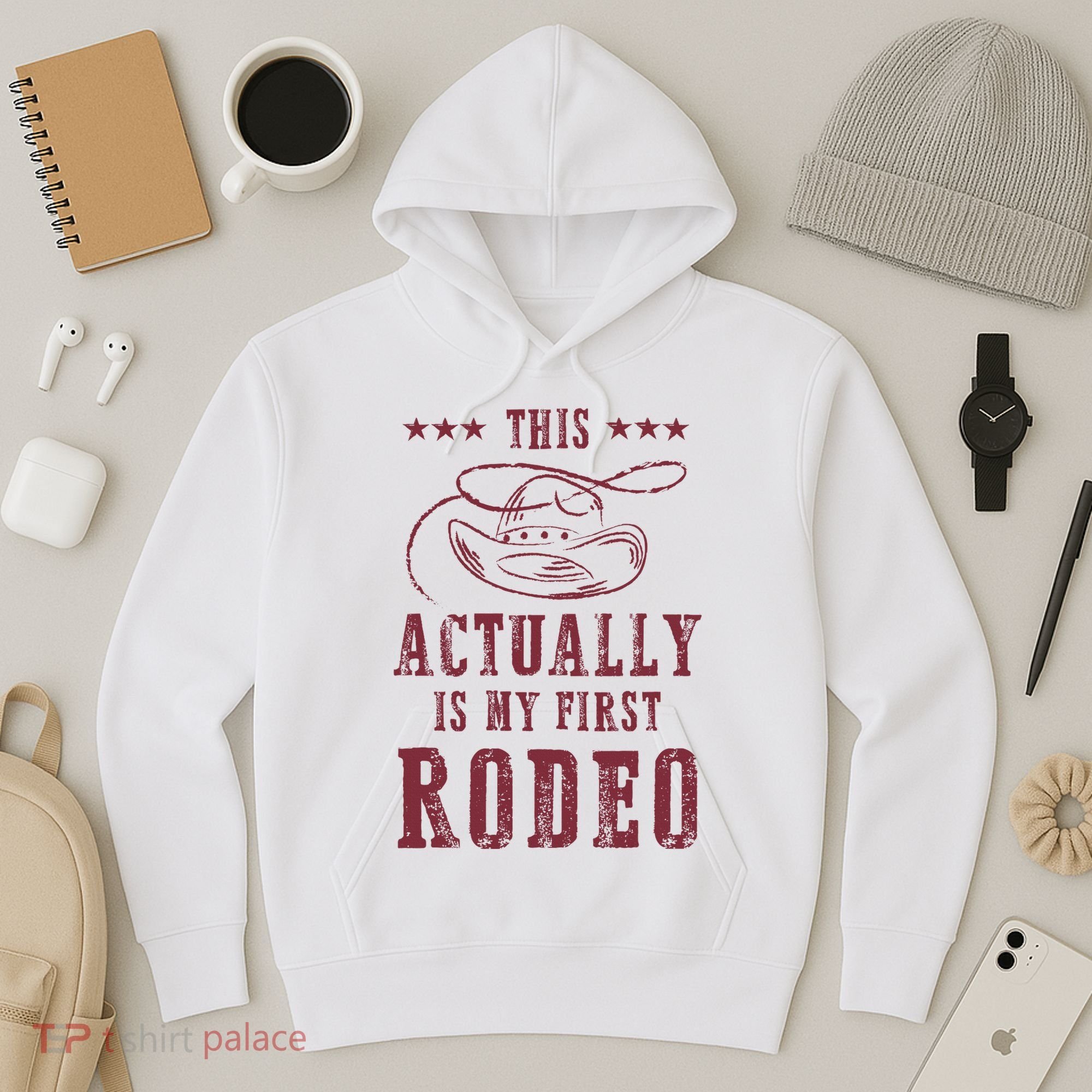 This Actually Is My First Rodeo Cowboy Hoodie