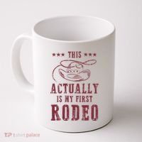 This Actually Is My First Rodeo Cowboy Coffee Mug thumb 0