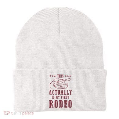 This Actually Is My First Rodeo Cowboy Beanie