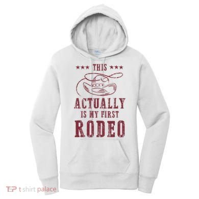 This Actually Is My First Rodeo Cowboy Women's Hoodie