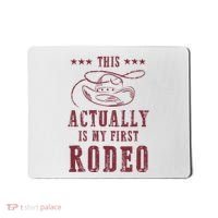 This Actually Is My First Rodeo Cowboy Mousepad thumb 0