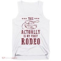 This Actually Is My First Rodeo Cowboy Tank Top thumb 0
