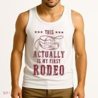 This Actually Is My First Rodeo Cowboy Tank Top thumb 3