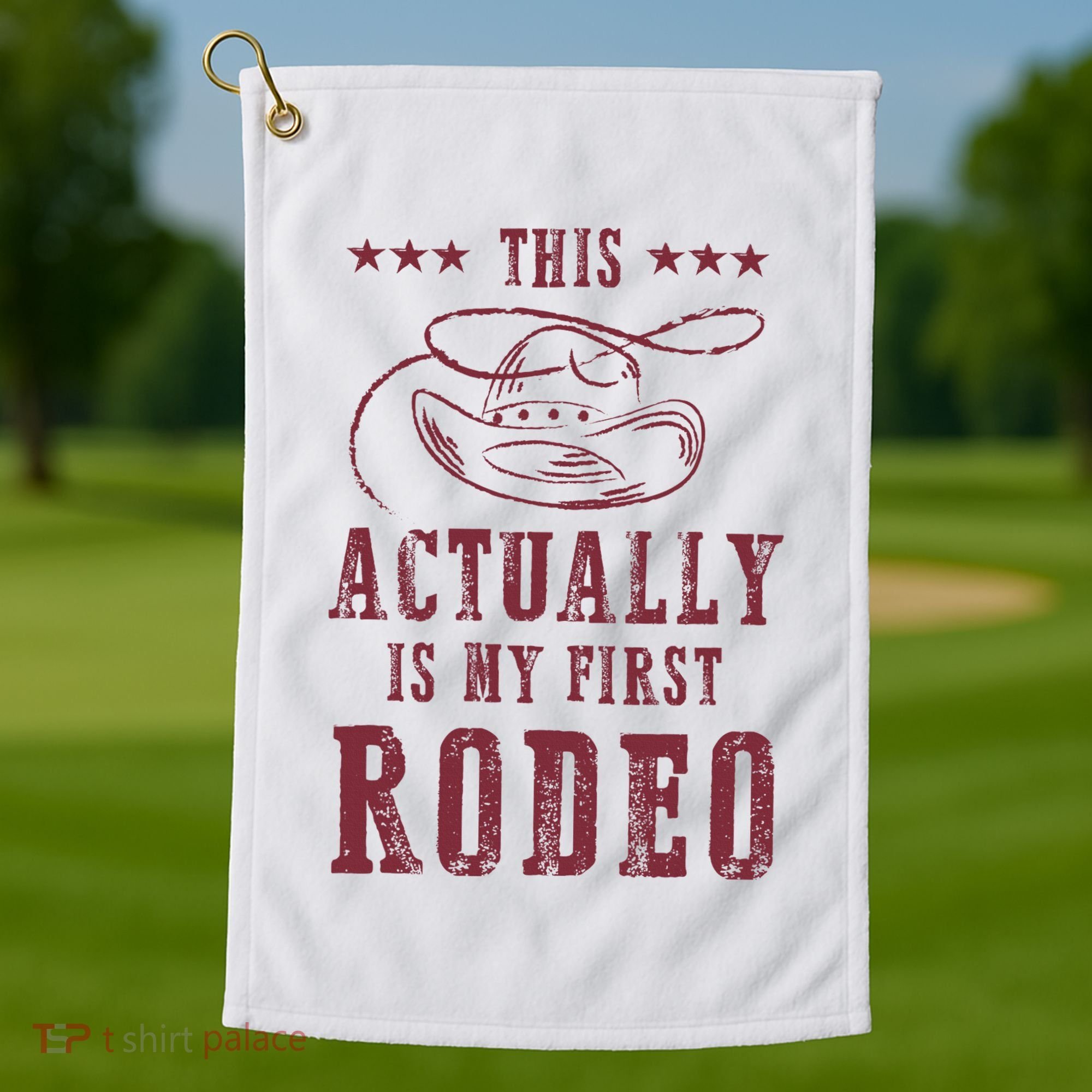 This Actually Is My First Rodeo Cowboy Golf Towel