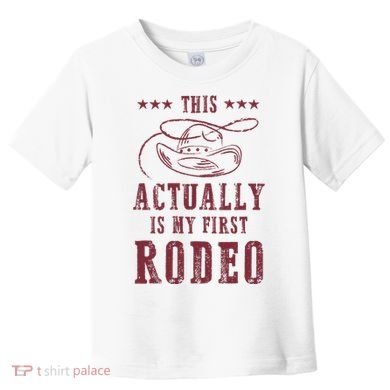 This Actually Is My First Rodeo Cowboy Toddler T-Shirt
