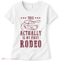 This Actually Is My First Rodeo Cowboy Women's T-Shirt thumb 0
