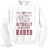 This Actually Is My First Rodeo Cowboy Kids Sweatshirt thumb 0