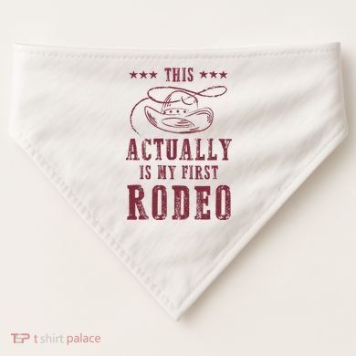 This Actually Is My First Rodeo Cowboy USA-Made Doggie Bandana