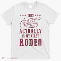 This Actually Is My First Rodeo Cowboy T-Shirt thumb 0