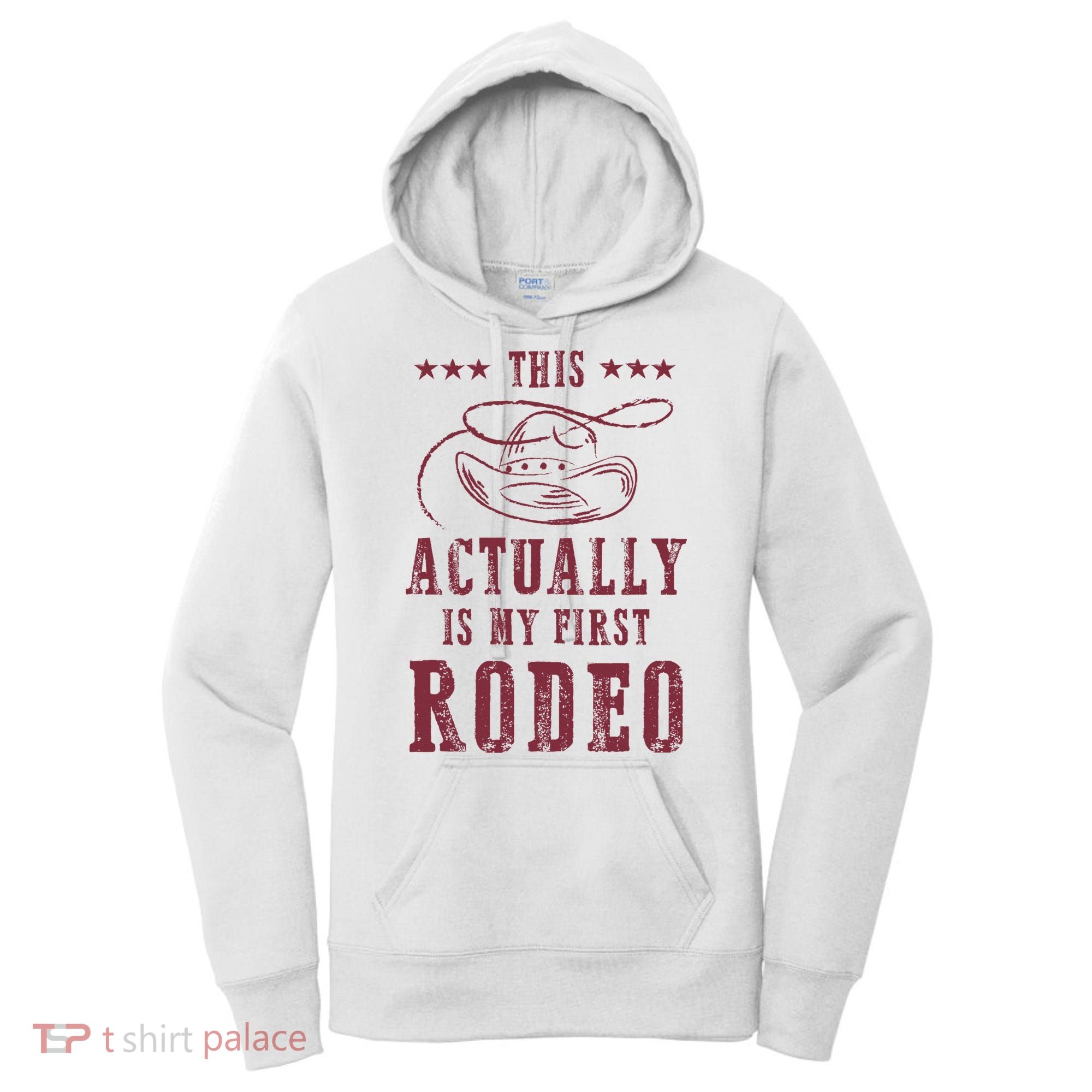 This Actually Is My First Rodeo Cowboy Women's Hoodie