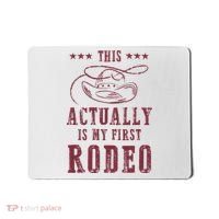 This Actually Is My First Rodeo Cowboy Mousepad thumb 0