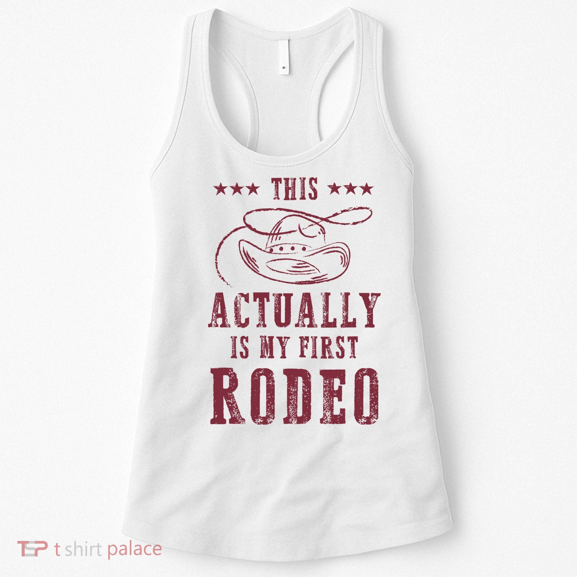 This Actually Is My First Rodeo Cowboy Women's Tank Top