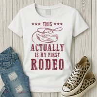 This Actually Is My First Rodeo Cowboy Women's T-Shirt thumb 3