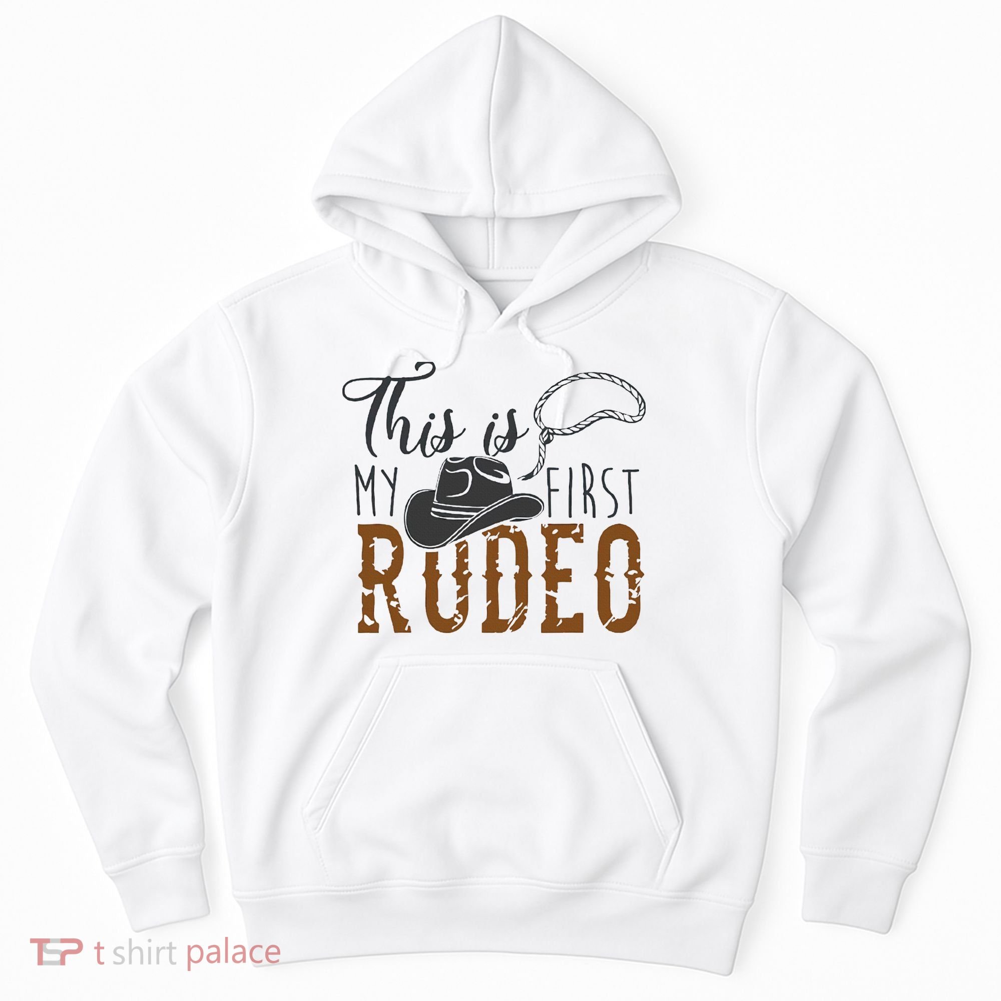 This Actually Is My First Rodeo Hoodie