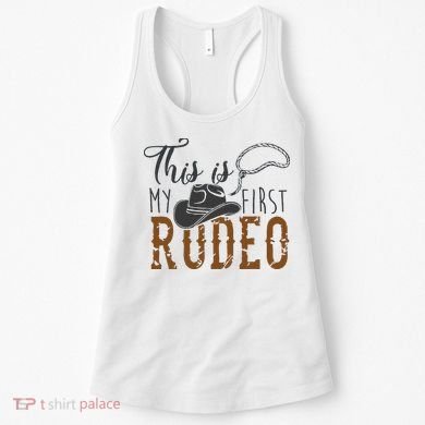 This Actually Is My First Rodeo Women's Tank Top