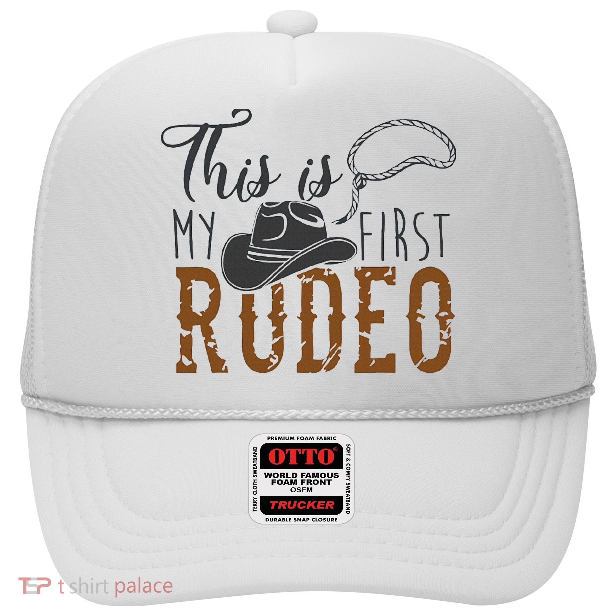 This Actually Is My First Rodeo Hat