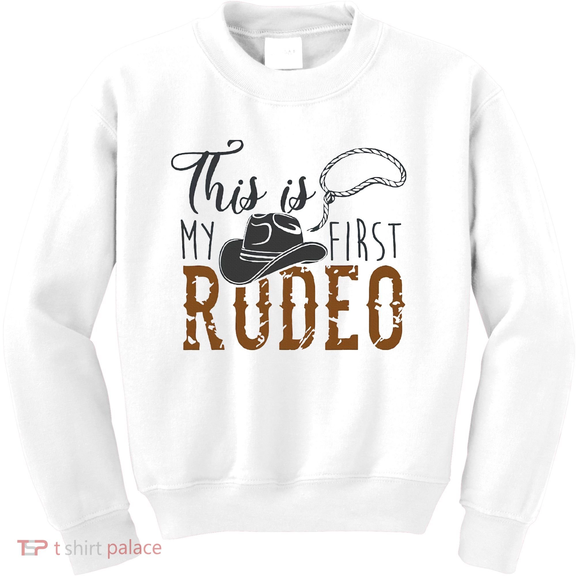 This Actually Is My First Rodeo Kids Sweatshirt