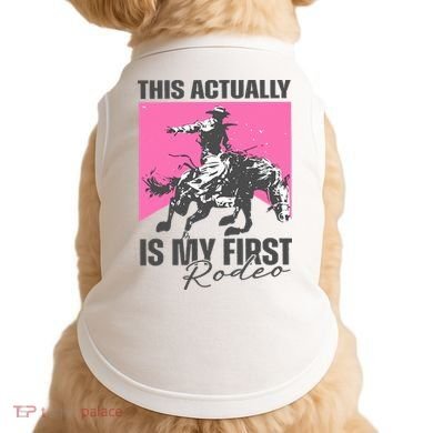 This Actually Is My First Rodeo Doggie Tank