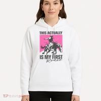 This Actually Is My First Rodeo Hoodie thumb 5