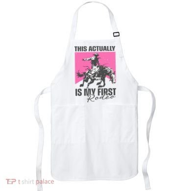 This Actually Is My First Rodeo Apron