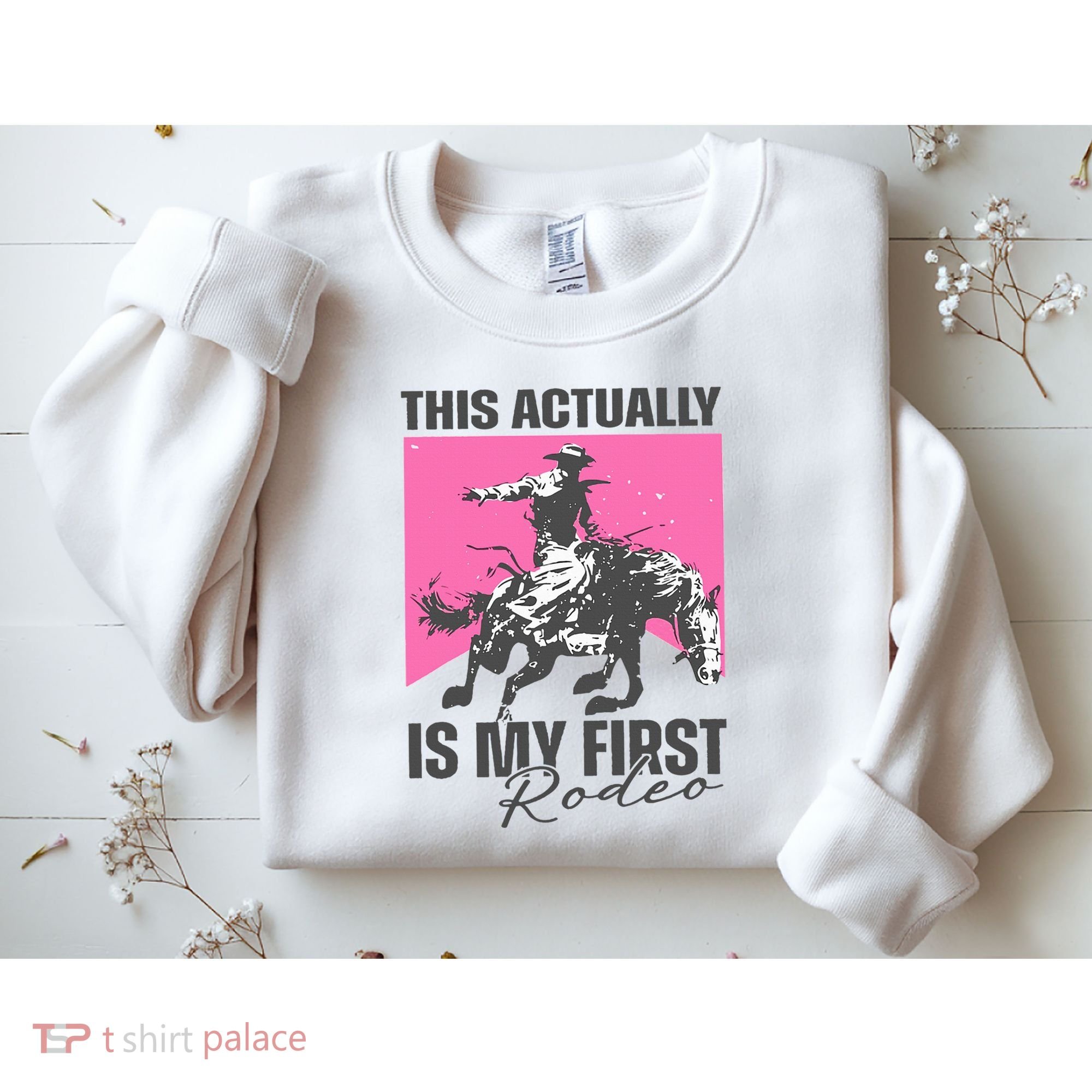 This Actually Is My First Rodeo Sweatshirt