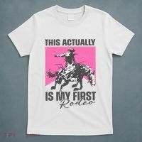 This Actually Is My First Rodeo T-Shirt thumb 5