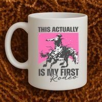 This Actually Is My First Rodeo Coffee Mug thumb 2