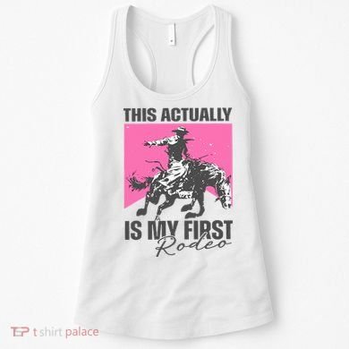This Actually Is My First Rodeo Women's Tank Top