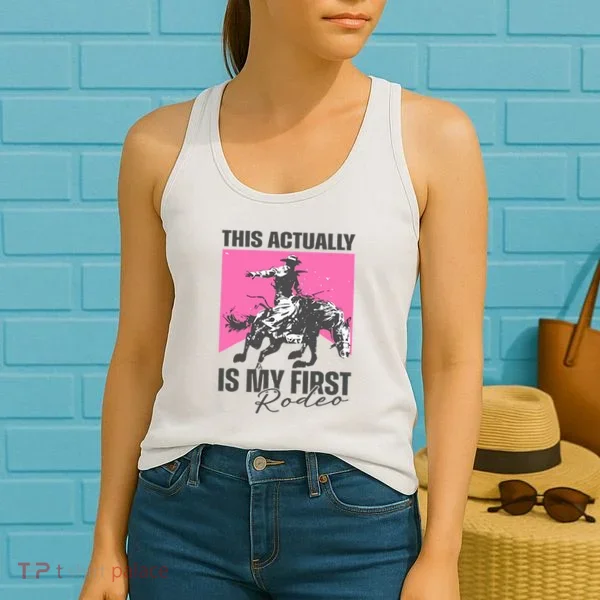 This Actually Is My First Rodeo Women's Tank Top