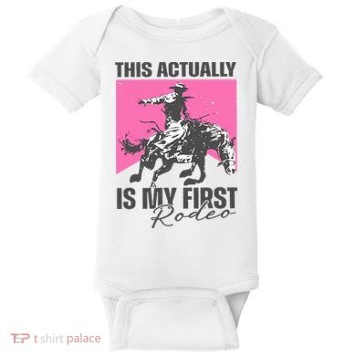 This Actually Is My First Rodeo Baby Bodysuit