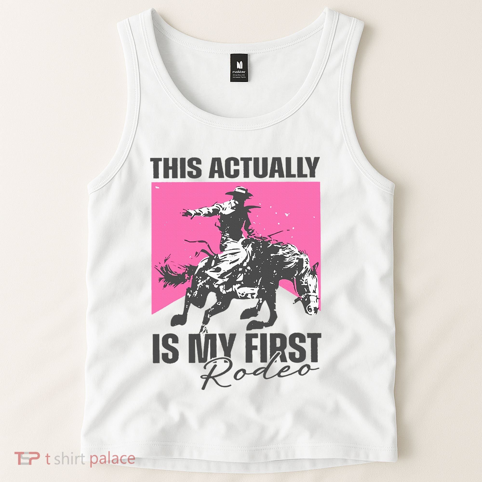 This Actually Is My First Rodeo Tank Top