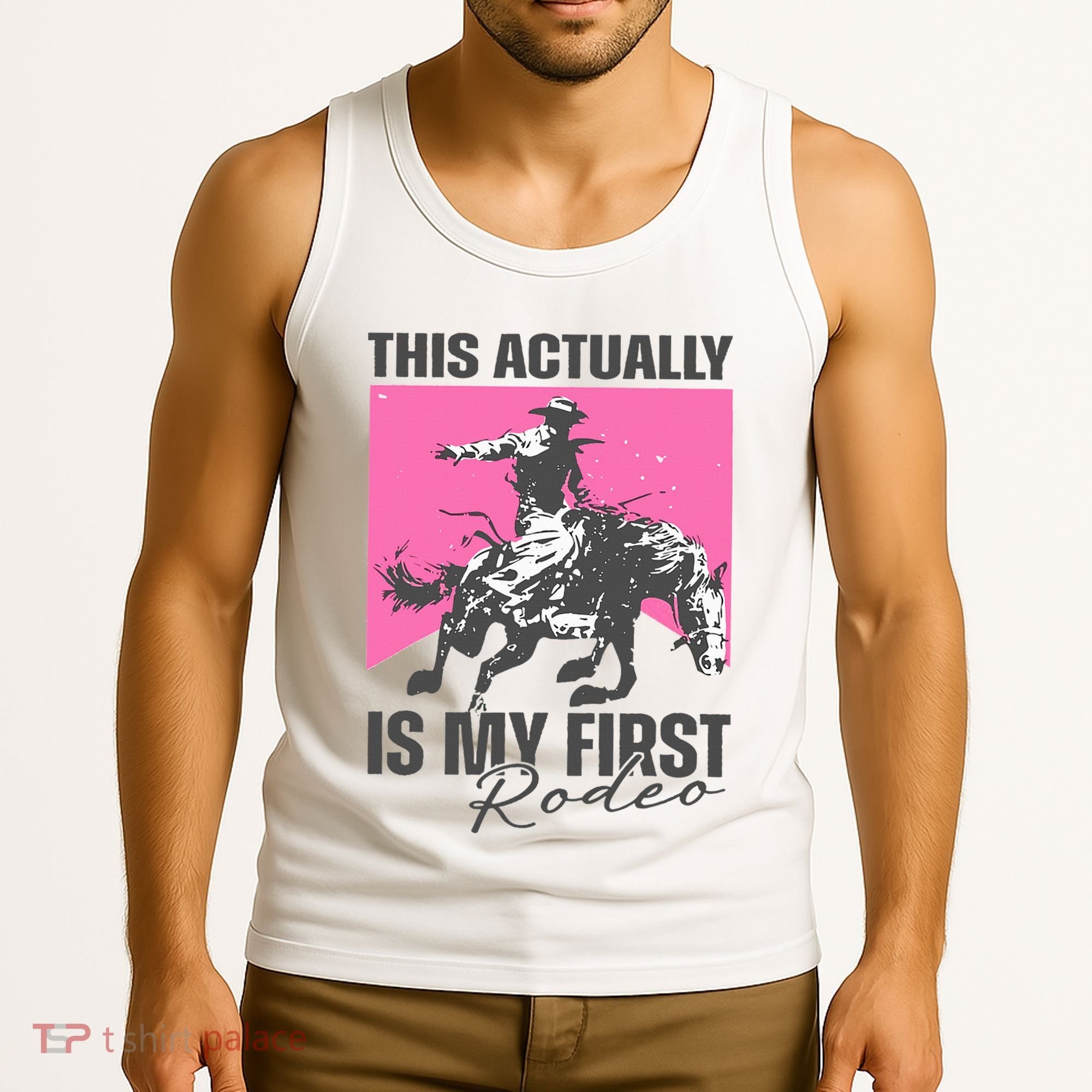 This Actually Is My First Rodeo Tank Top