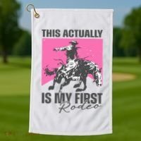 This Actually Is My First Rodeo Golf Towel thumb 1