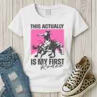 This Actually Is My First Rodeo Women's T-Shirt thumb 3