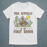 This Actually Is My First Rodeo Western Country Southern T-Shirt thumb 5