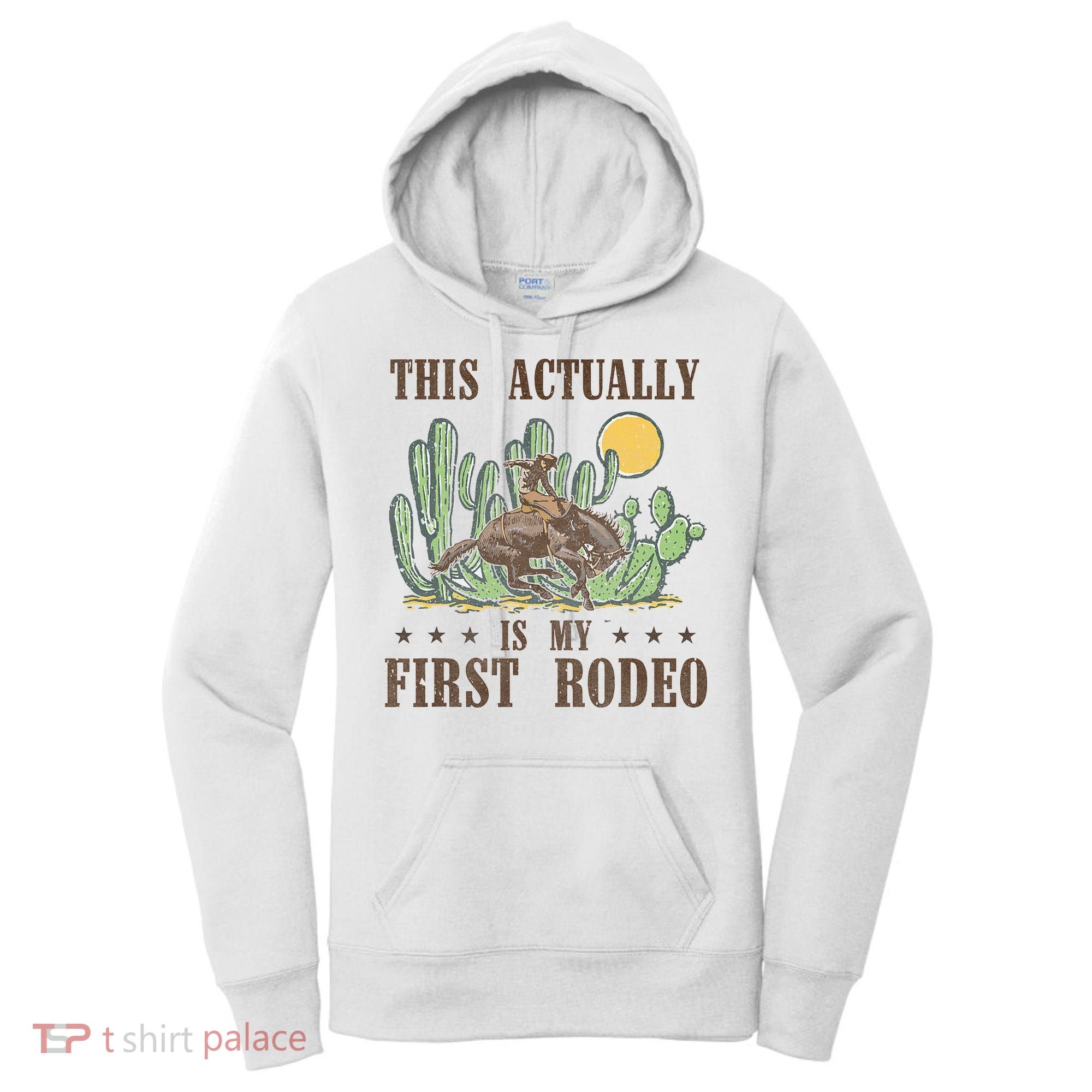 This Actually Is My First Rodeo Western Country Southern Women's Hoodie