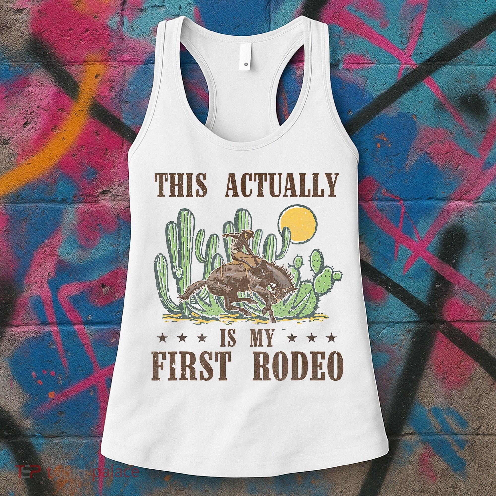 This Actually Is My First Rodeo Western Country Southern Women's Tank Top