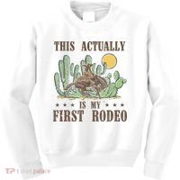 This Actually Is My First Rodeo Western Country Southern Kids Sweatshirt thumb 0