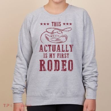This Actually Is My First Rodeo Cow Women's Sweatshirt