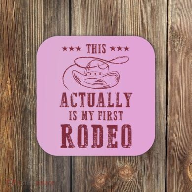 This Actually Is My First Rodeo Cow Coaster