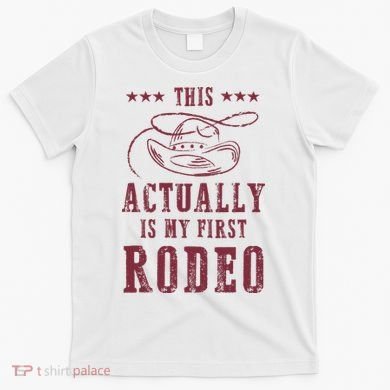 This Actually Is My First Rodeo Cow T-Shirt