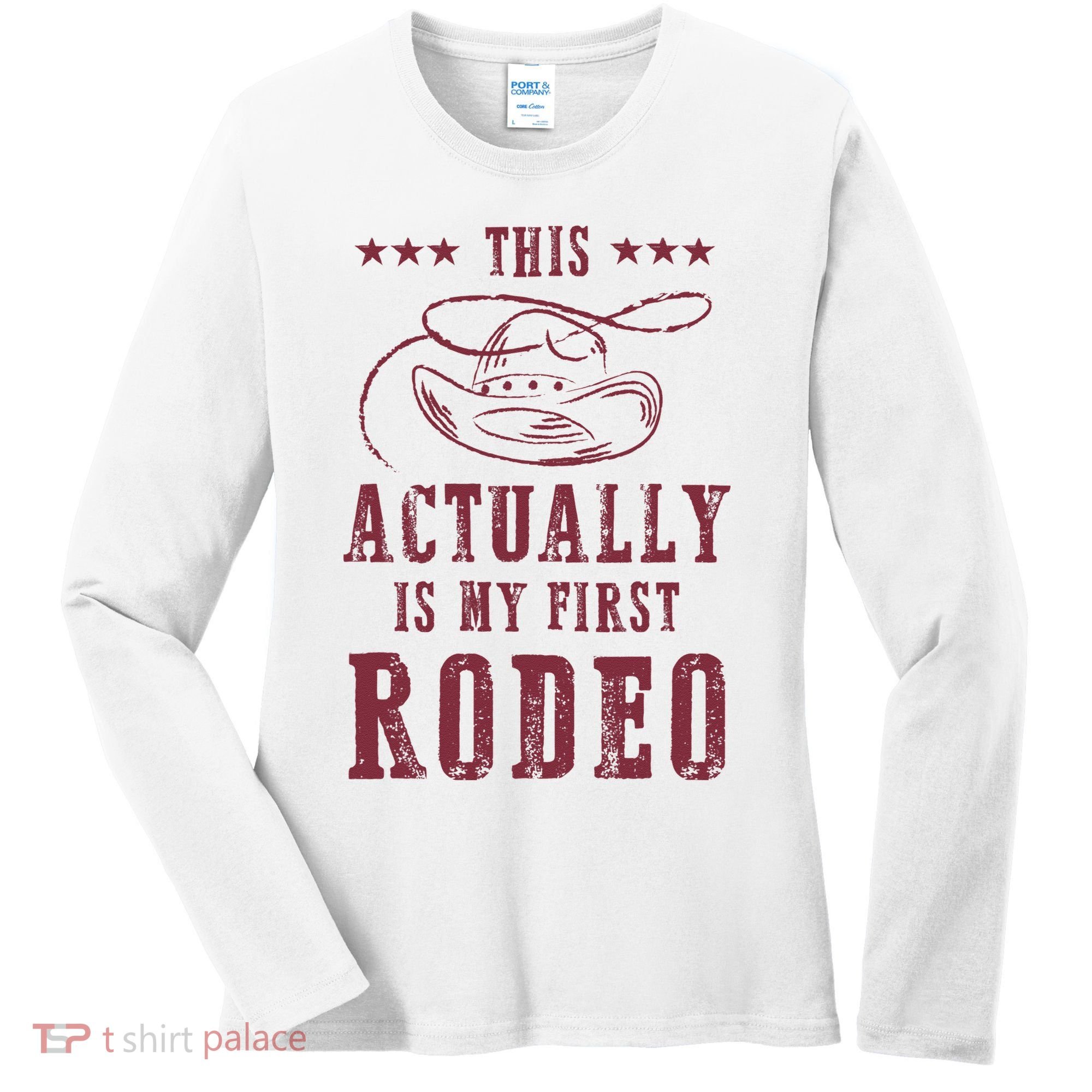 This Actually Is My First Rodeo Cow Women's Long Sleeve Shirt