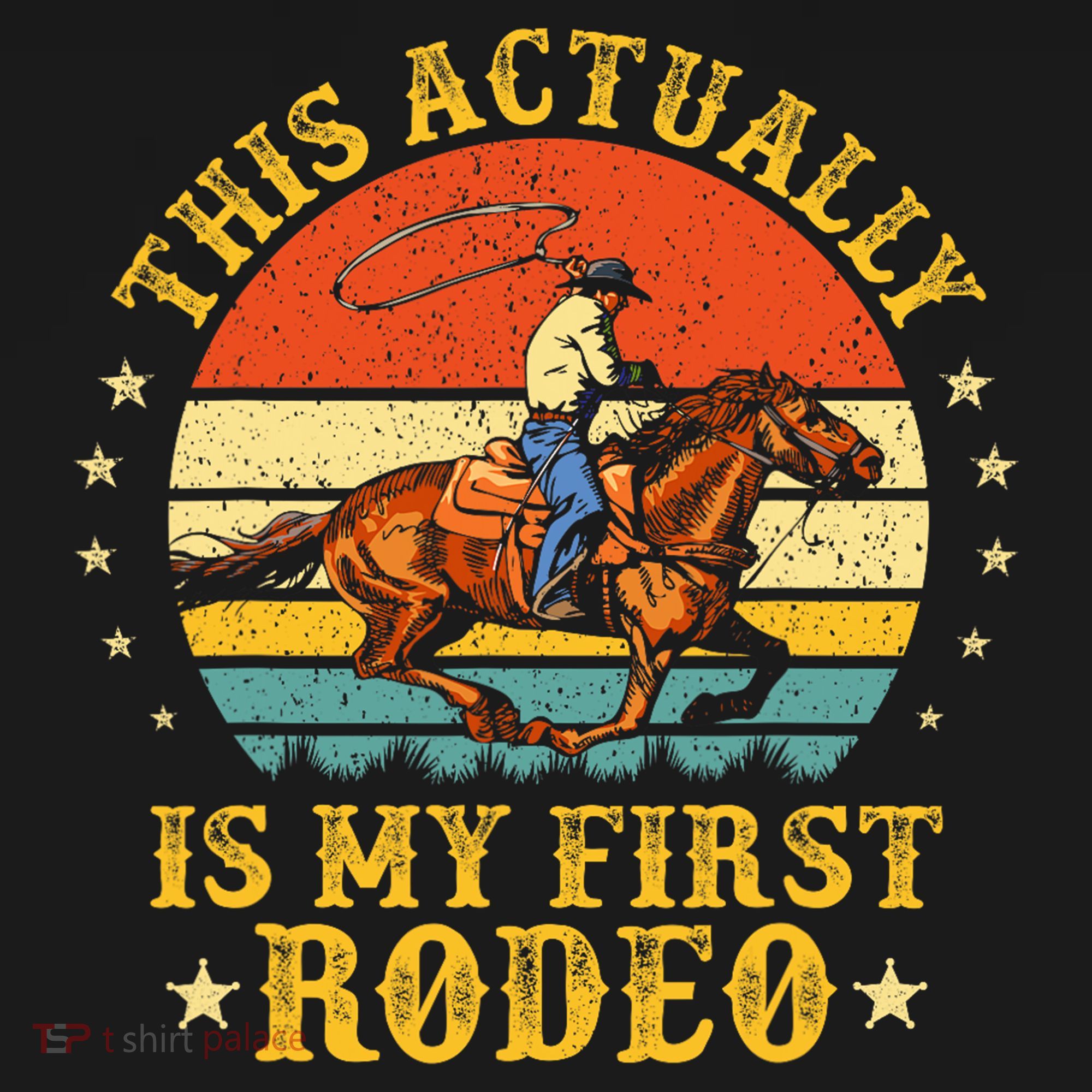 This Actually Is My First Rodeo Country Life Howdy Vintage T-Shirt