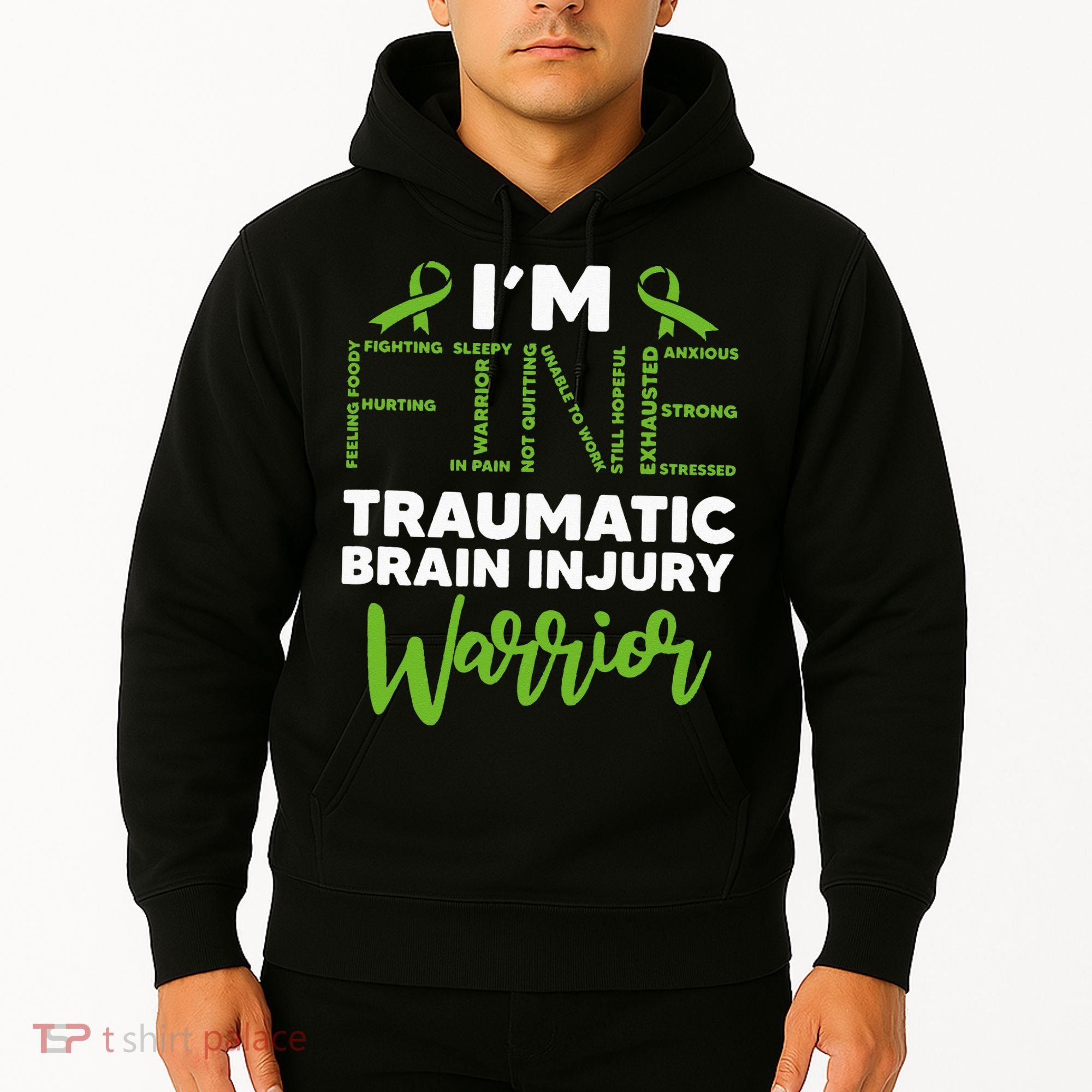 TBI Awareness Im Fine Traumatic Brain Injury Warrior Hoodie
